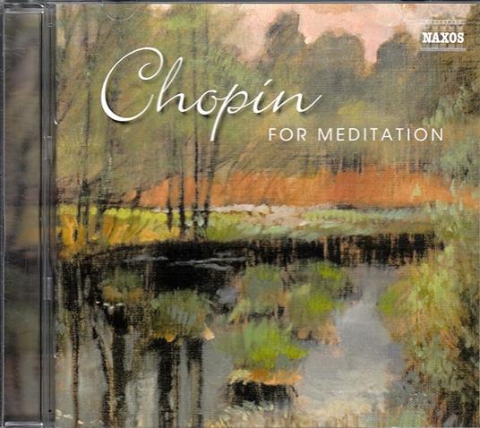 Chopin For Meditation - CD Audio di Frederic Chopin