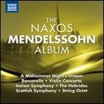 The Naxos Mendelssohn Album - CD Audio di Felix Mendelssohn-Bartholdy