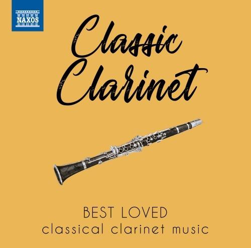 Classic Clarinet. La musica classica per clarinetto - CD Audio