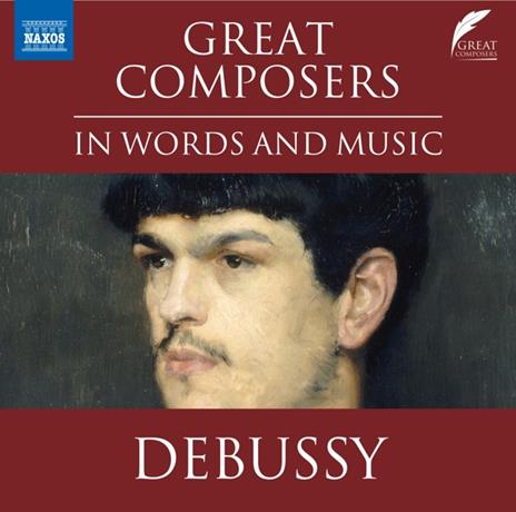 Great Composers in Words and Music - CD Audio di Claude Debussy