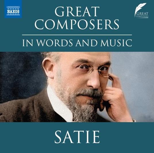 Great Composers In Words And Music - CD Audio di Erik Satie