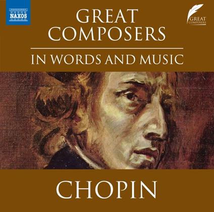 Great Composers In Words And Music - CD Audio di Frederic Chopin