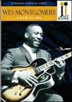Wes Montgomery. Live in '65. Jazz Icons (DVD)