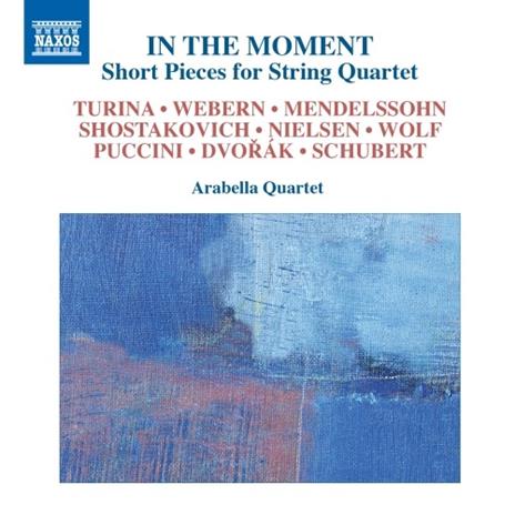 In the Moment. Short Pieces for String - CD Audio di Arabella Quartet
