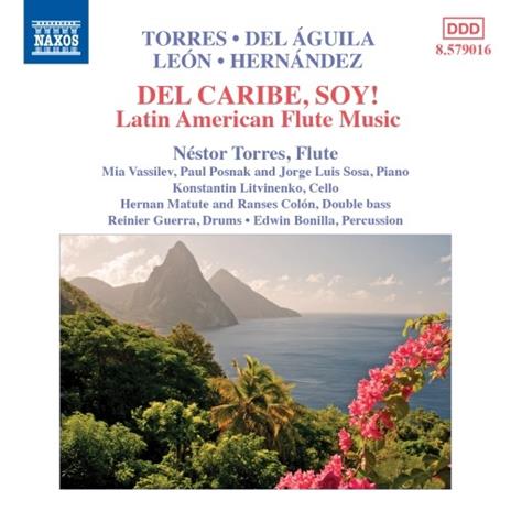 Del Caribe, Soy! Musica per flauto latinoamericana - CD Audio di Nestor Torres