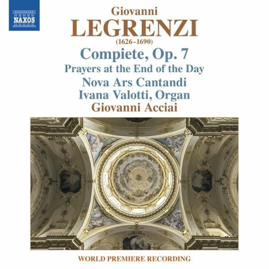 Compiete con le lettanie et antifone della B.V. a 5 Op.7 - CD Audio di Giovanni Legrenzi,Giovanni Acciai