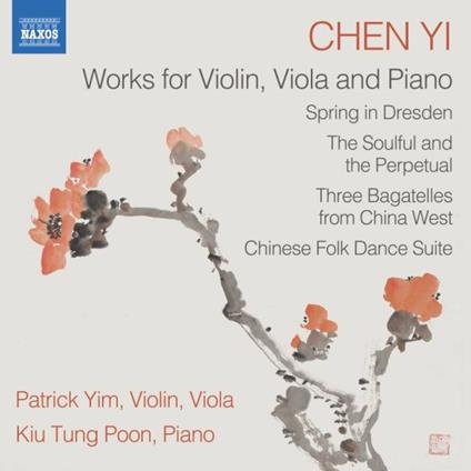 Works For Violin, Viola And Piano - CD Audio di Chen Yi,Patrick Yim