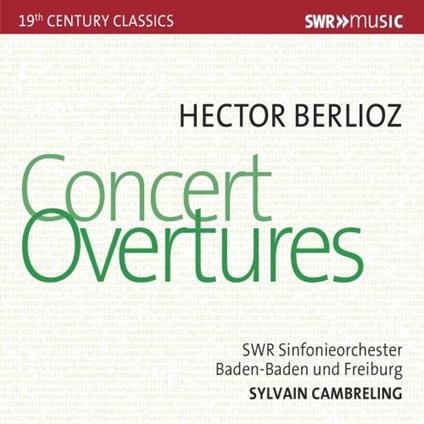 Overtures - CD Audio di Hector Berlioz,Sylvain Cambreling