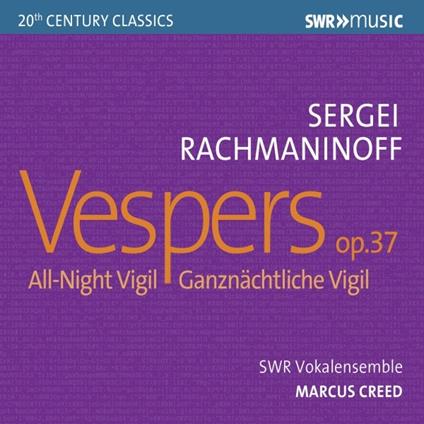 Vespri op.37 - CD Audio di Sergei Rachmaninov,Marcus Creed,SWR Vokalensemble Stoccarda