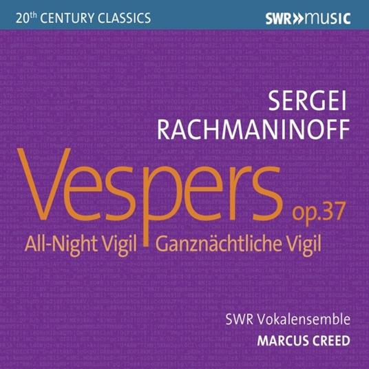 Vespri op.37 - CD Audio di Sergei Rachmaninov,Marcus Creed,SWR Vokalensemble Stoccarda