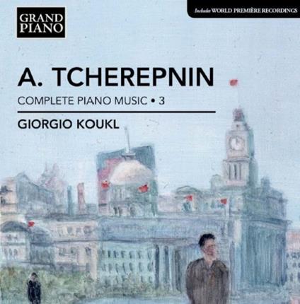 Opere per pianoforte vol.3 - CD Audio di Alexander Tcherepnin