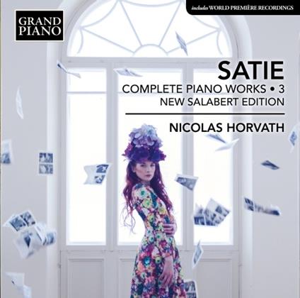 Musica per pianoforte completa vol.3 - CD Audio di Erik Satie,Nicolas Horvath