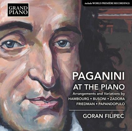 Paganini al piano. Arrangiamenti e variazioni per pianoforte - CD Audio di Goran Filipec