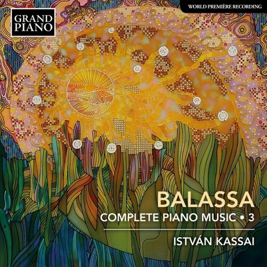 Musica completa per pianoforte vol.3 - CD Audio di Sandor Balassa,István Kassai