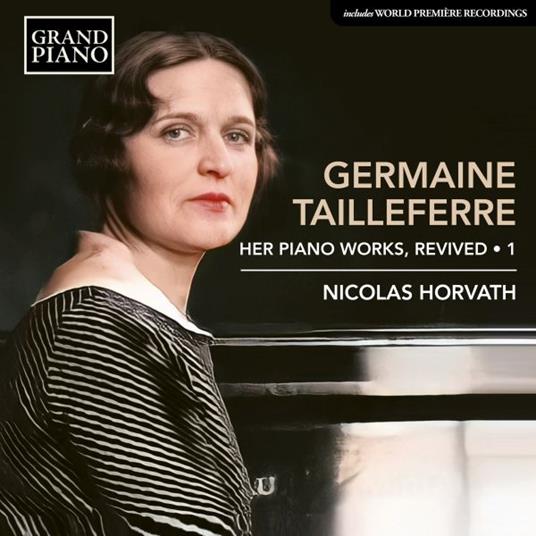 Her Piano Works, Revived Vol.1 - CD Audio di Germaine Tailleferre,Nicolas Horvath