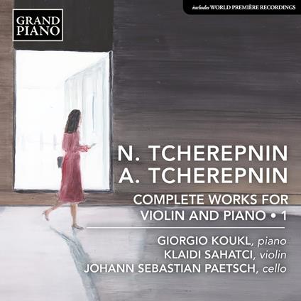 Complete Works For Violin And Piano Vol. 1 - CD Audio di Alexander Tcherepnin,Nikolai Tcherepnin