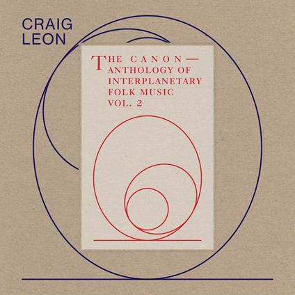 The Canon. Anthology of Interplanetary Folk Music vol.2 - CD Audio di Craig Leon