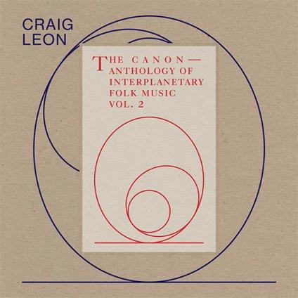 The Canon. Anthology of Interplanetary Folk Music vol.2 - Vinile LP di Craig Leon