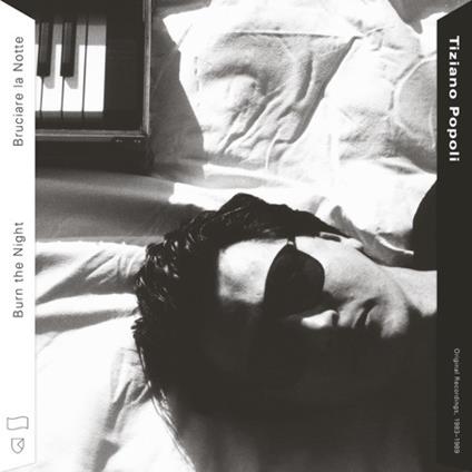 Burn the Night (Bruciare la notte). Original Recordings 1983–1989 (Colonna Sonora) - CD Audio di Tiziano Popoli
