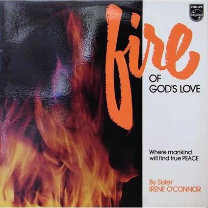 Fire Of God's Love (Fire Vinyl) - Vinile LP di Sister Irene O'Connor