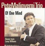Of One Mind - CD Audio di Pete Malinverni