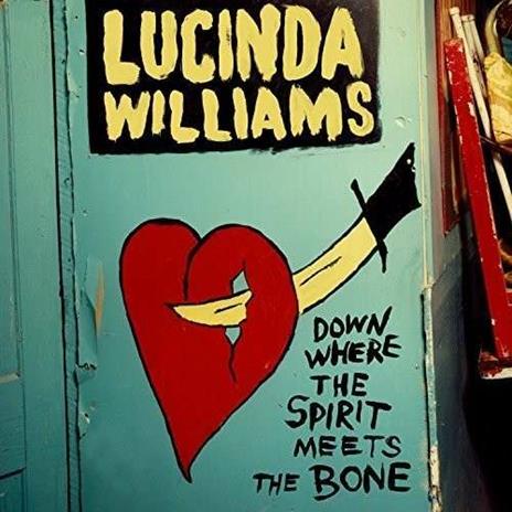 Down Where the Spirit Meets the Bone - Vinile LP di Lucinda Williams