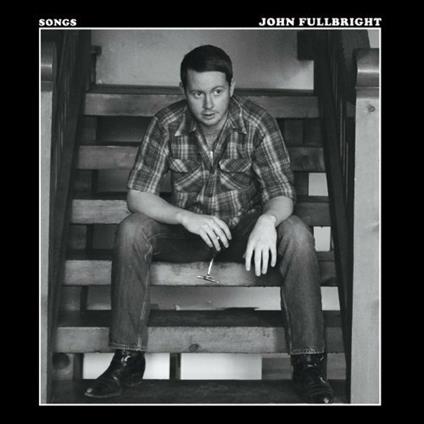 Songs - CD Audio di John Fullbright