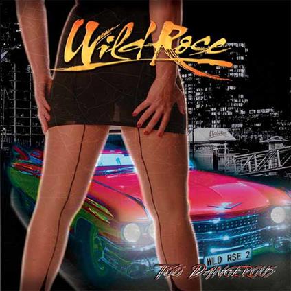 Too Dangerous - CD Audio di Wild Rose
