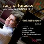 Song Of Paradise: Piano Music By Reginald King