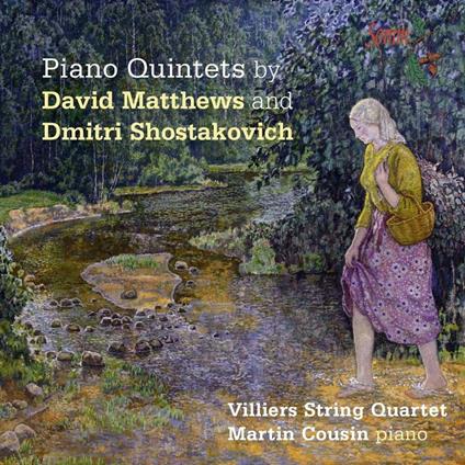 Piano Quintets - CD Audio di Dmitri Shostakovich,David Matthews