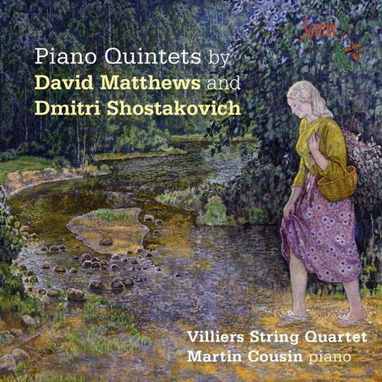 Piano Quintets - CD Audio di Dmitri Shostakovich,David Matthews