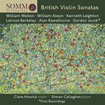 British Violin Sonatas: Walton, Alwyn, Leighton, Berkeley, Rawsthorne, Jacob
