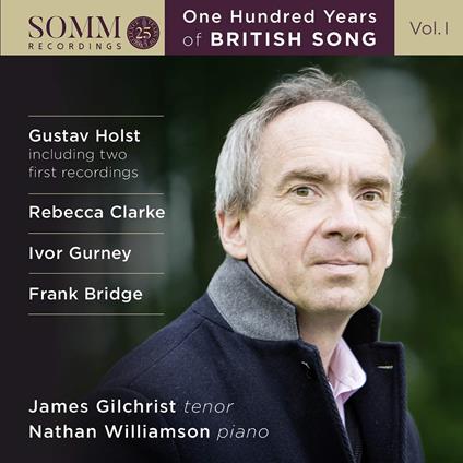 One Hundred Years Of British Song: Volume 1 - CD Audio di James Gilchrist