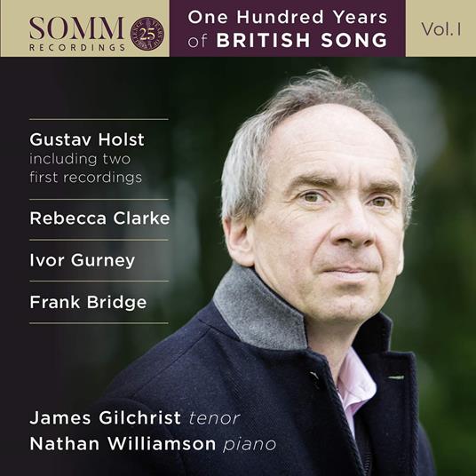 One Hundred Years Of British Song: Volume 1 - CD Audio di James Gilchrist