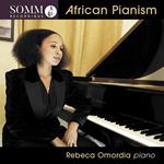 Rebeca Omordia: African Pianism