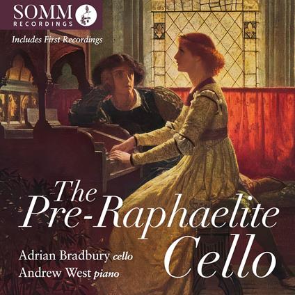 The Pre-Raphaelite Cello - CD Audio di Adrian Bradbury