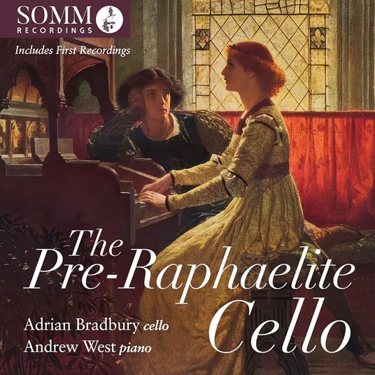 The Pre-Raphaelite Cello - CD Audio di Adrian Bradbury