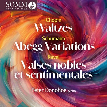 Waltzes - CD Audio di Frederic Chopin,Claude Debussy,Maurice Ravel,Robert Schumann,Peter Donohoe