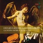 Giulio Caccini and His ci - CD Audio di Giulio Caccini
