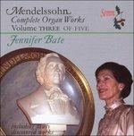 Complete Organ Works 3 - CD Audio di Felix Mendelssohn-Bartholdy