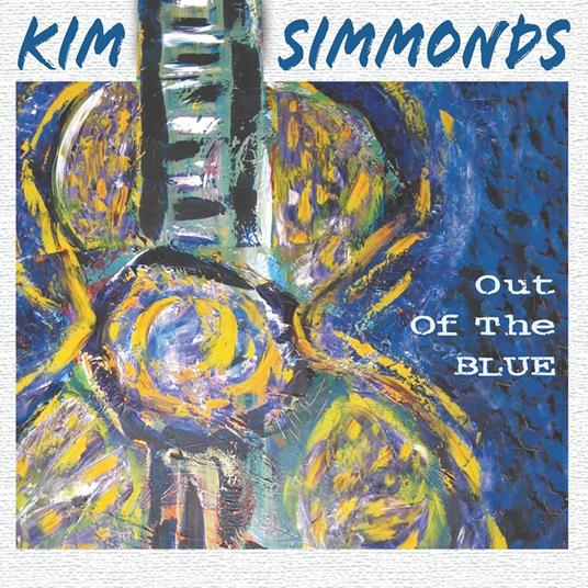 Out Of the Blue - CD Audio di Kim Simmonds