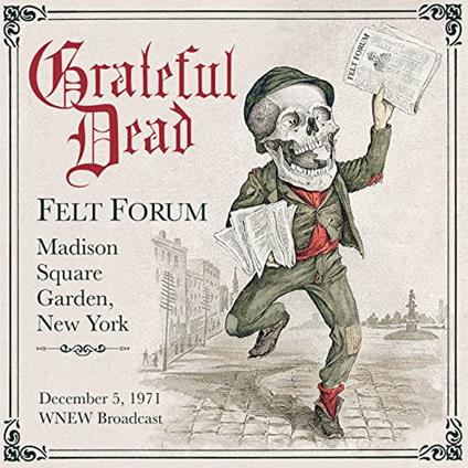 Felt Forum, Madison Square Garden, New York, December 5 1971, Wnew Broadcast - CD Audio di Grateful Dead