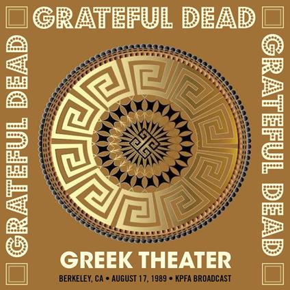 Greek Theater, Berkeley, Ca. August 17 1989, Kpfa Broadcast (2 Cd) - CD Audio di Grateful Dead