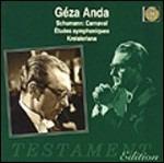 Carnaval - Kreisleriana - Studi - CD Audio di Robert Schumann,Géza Anda