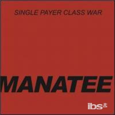 Single Player Class War - Vinile LP di Manatee