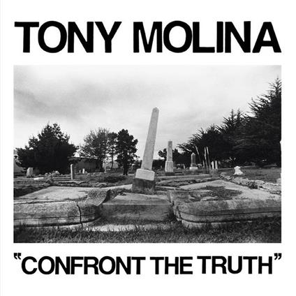 Confront the Truth - Vinile LP di Tony Molina
