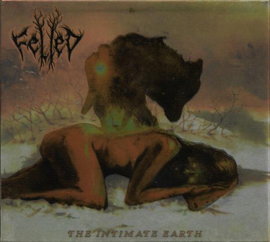 Intimate Earth - CD Audio di Felled