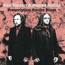 Prescription for the Blues - CD Audio di Paul Venturi,Simone Scifoni
