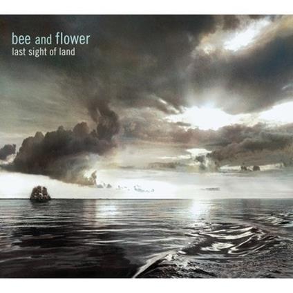 Last Sight Of Land - CD Audio di Bee and Flower