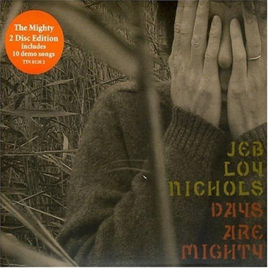 Days Are Mighty - CD Audio di Jeb Loy Nichols
